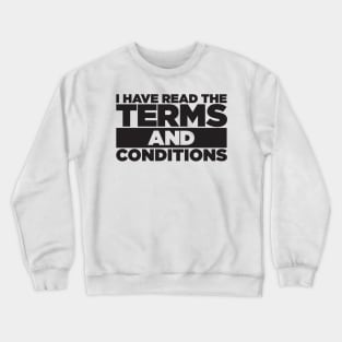 Terms And Conditions Crewneck Sweatshirt